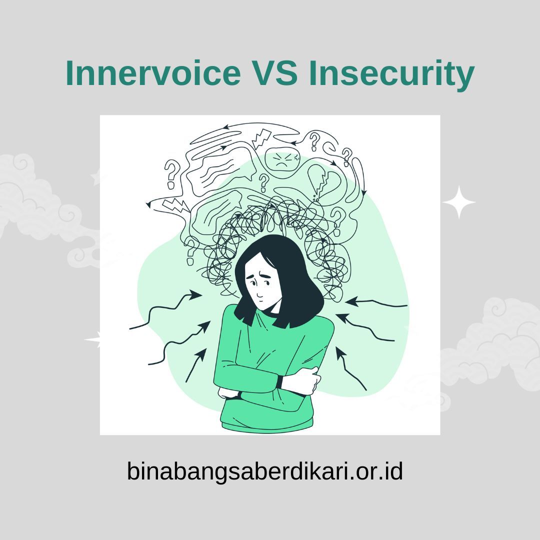 Innervoice VS Insecurity | Bina Bangsa Berdikari Foundation